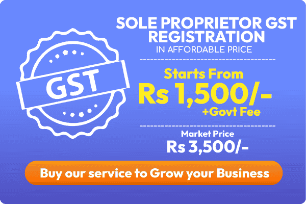 Sole Proprietor GST Registration in affordable price 1500rs